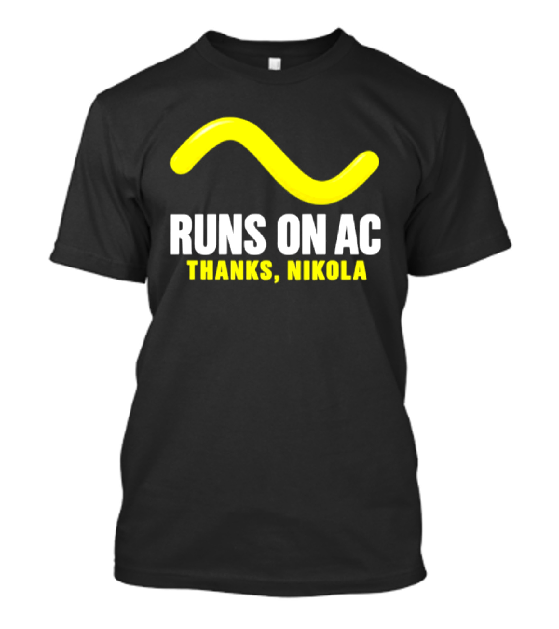 Runs On AC Thanks Nikola Alternating Current Wave T-Shirt