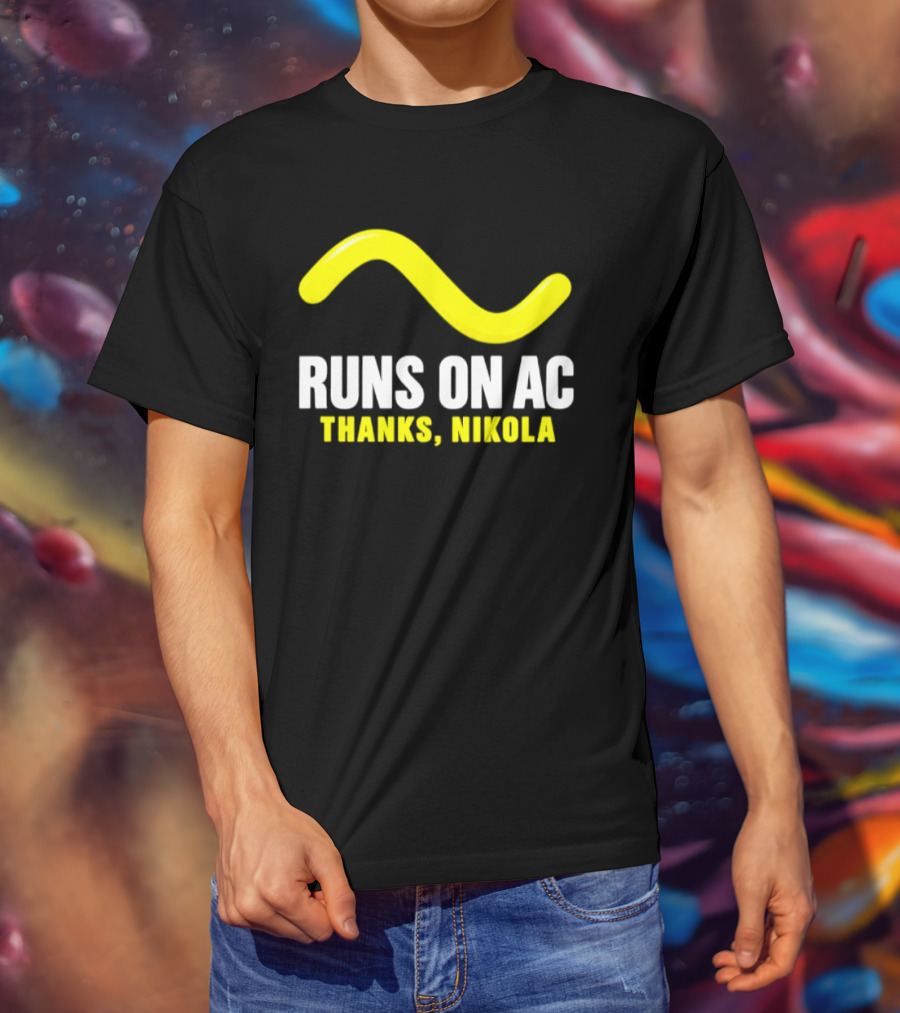 Runs On AC Thanks Nikola Alternating Current Wave T-Shirt