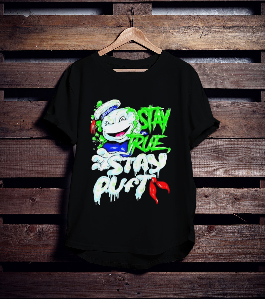 Stay True Stay Puft Ghostbusters 80s Movies Marshmallow Man T-Shirt