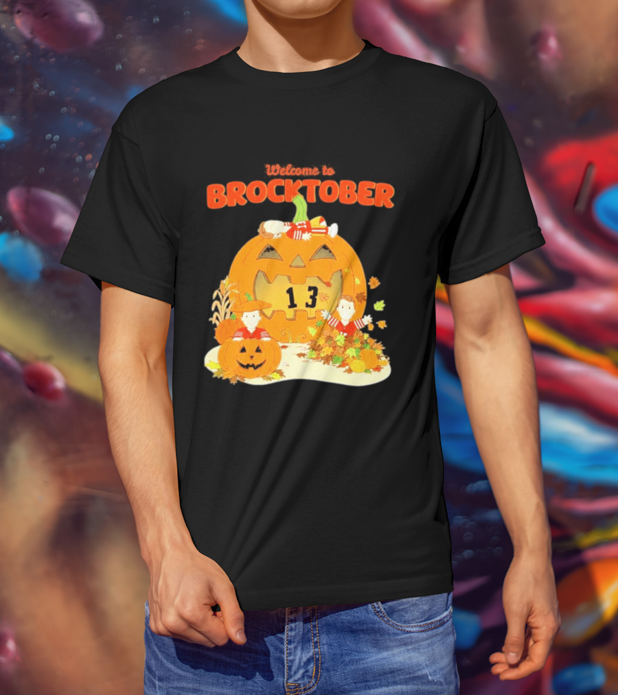 Welcome To Brocktober Brock Purdy 13 Halloween Pumpkin Fun T-Shirt