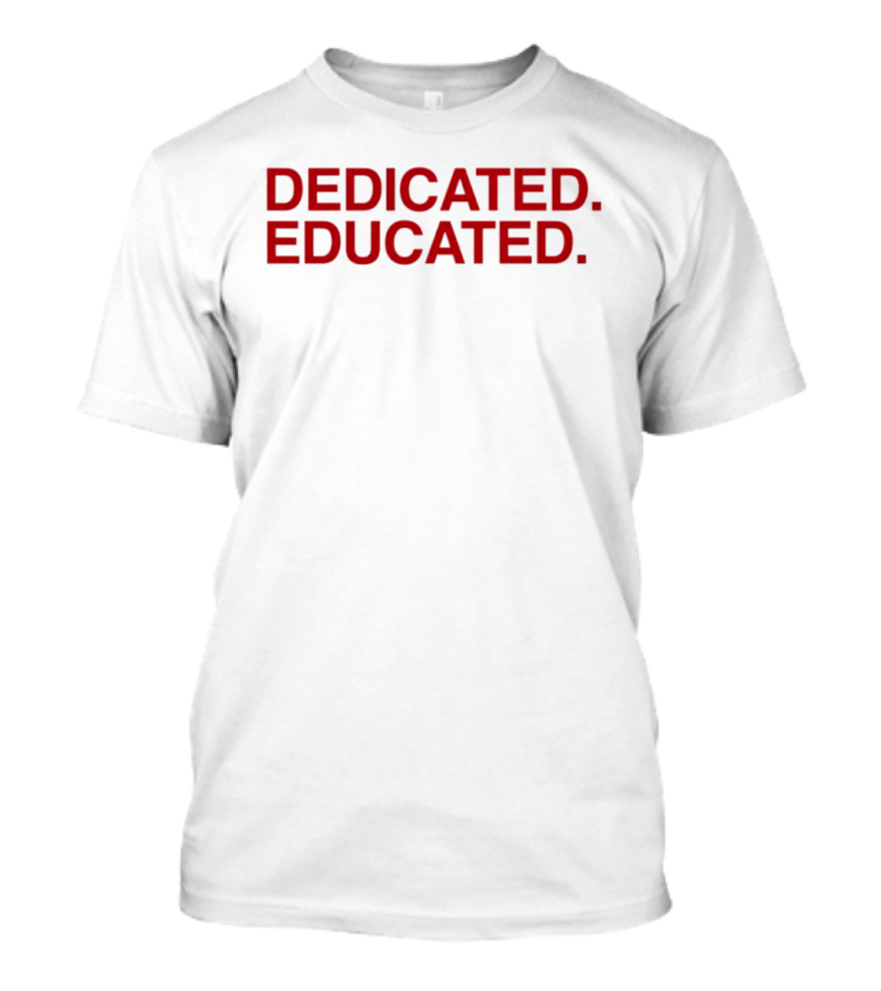 Dedicated Educated The Bill And Doug Show T-Shirt
