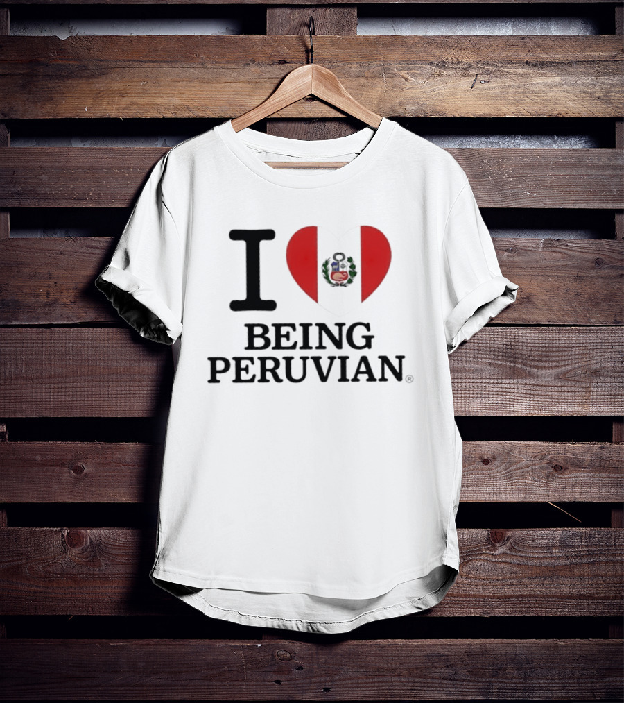 I Heart Being Peruvian Flag T-Shirt