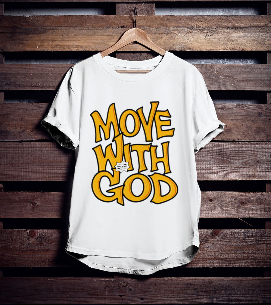 Move With God Spiritual Journey Empowerment T-Shirt
