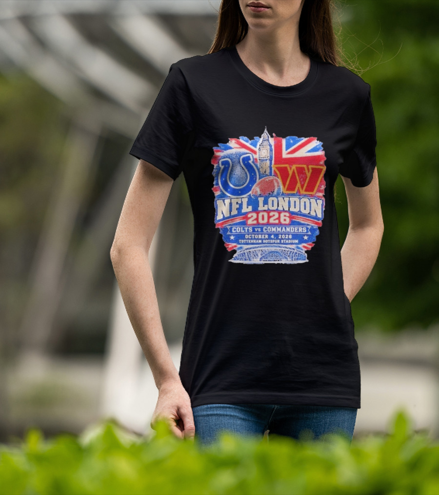 NFL London 2026 Colts Vs Commanders October 4 Tottenham Hotspur Stadium T-Shirt