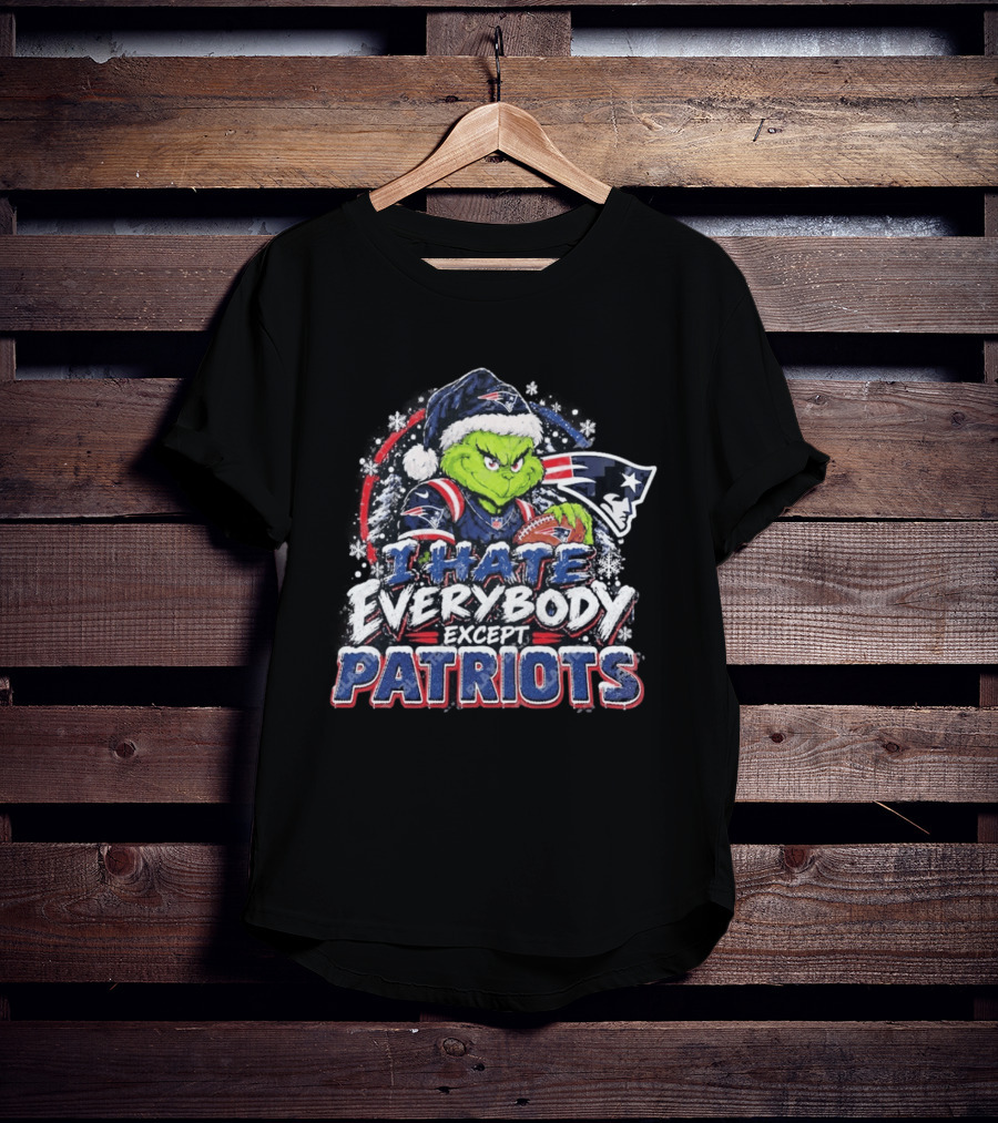 New England Patriots Grinch I Hate Everybody Except Patriots Fans Christmas Holiday T-Shirt