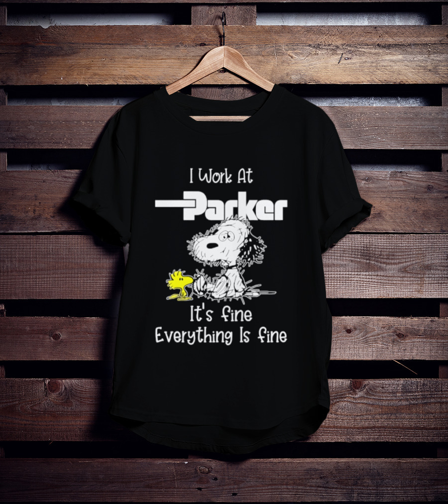 I Work At Parker Snoopy And Woodstock It's Fine Everything Is Fine T-Shirt