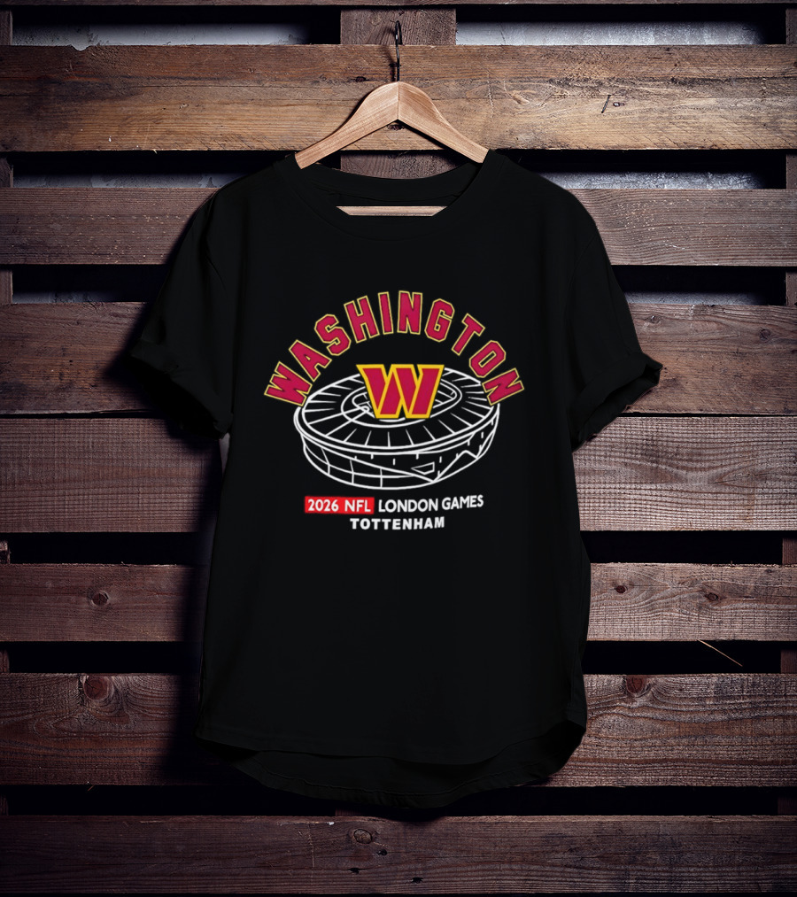 Washington Commanders NFL 2026 London Games Tottenham Stadium T-Shirt