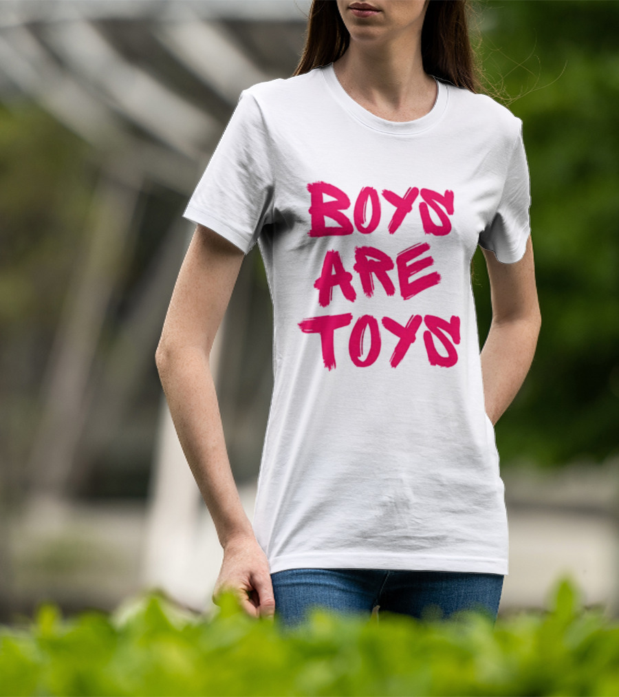 Boys Are Toys T-Shirt