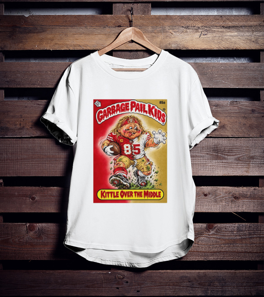 Garbage Pail Kids 85a Kittle Over The Middle San Francisco 49ers Football T-Shirt