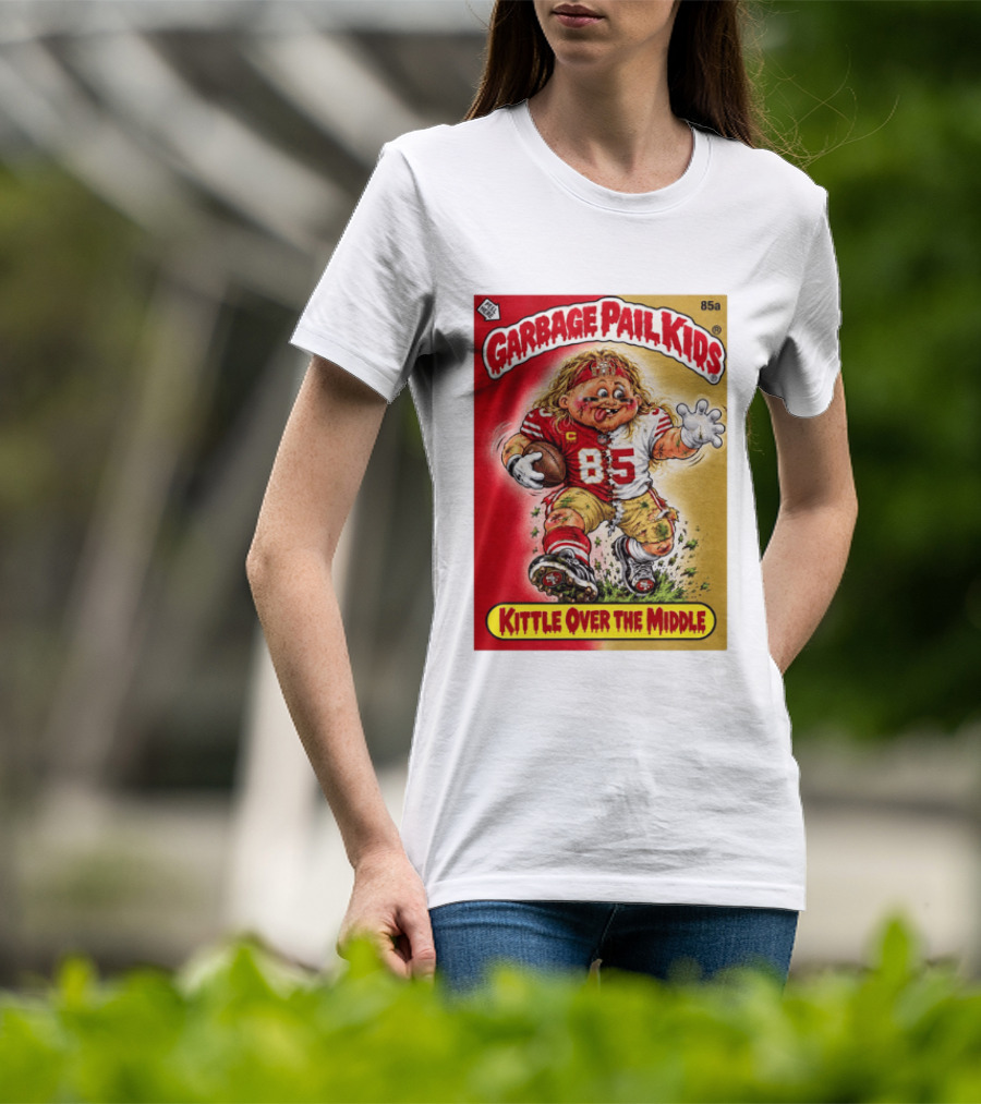 Garbage Pail Kids 85a Kittle Over The Middle San Francisco 49ers Football T-Shirt