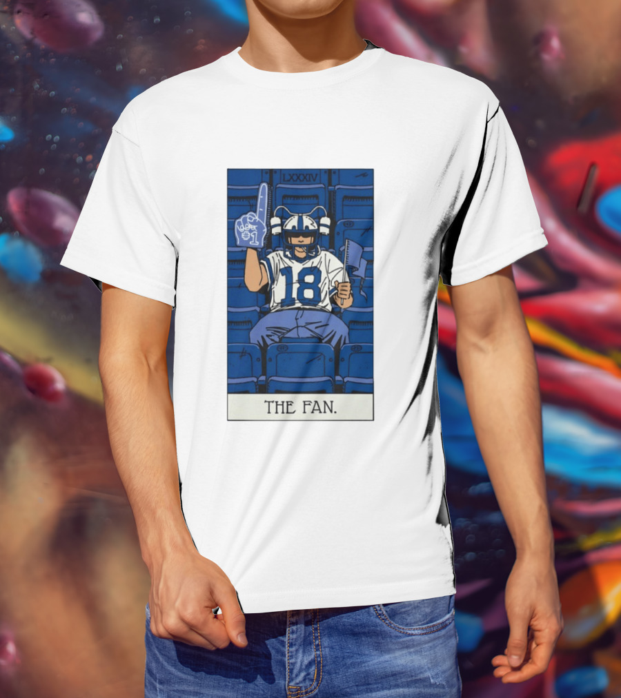 Peyton Manning Indianapolis Colts 18 The Fan LXXXIV T-Shirt