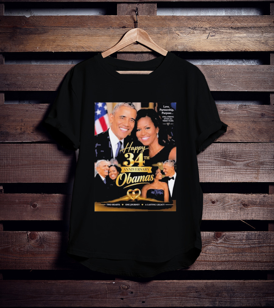 Happy 34th Anniversary Obamas Love Partnership Purpose Two Hearts One Journey A Lasting Legacy T-Shirt