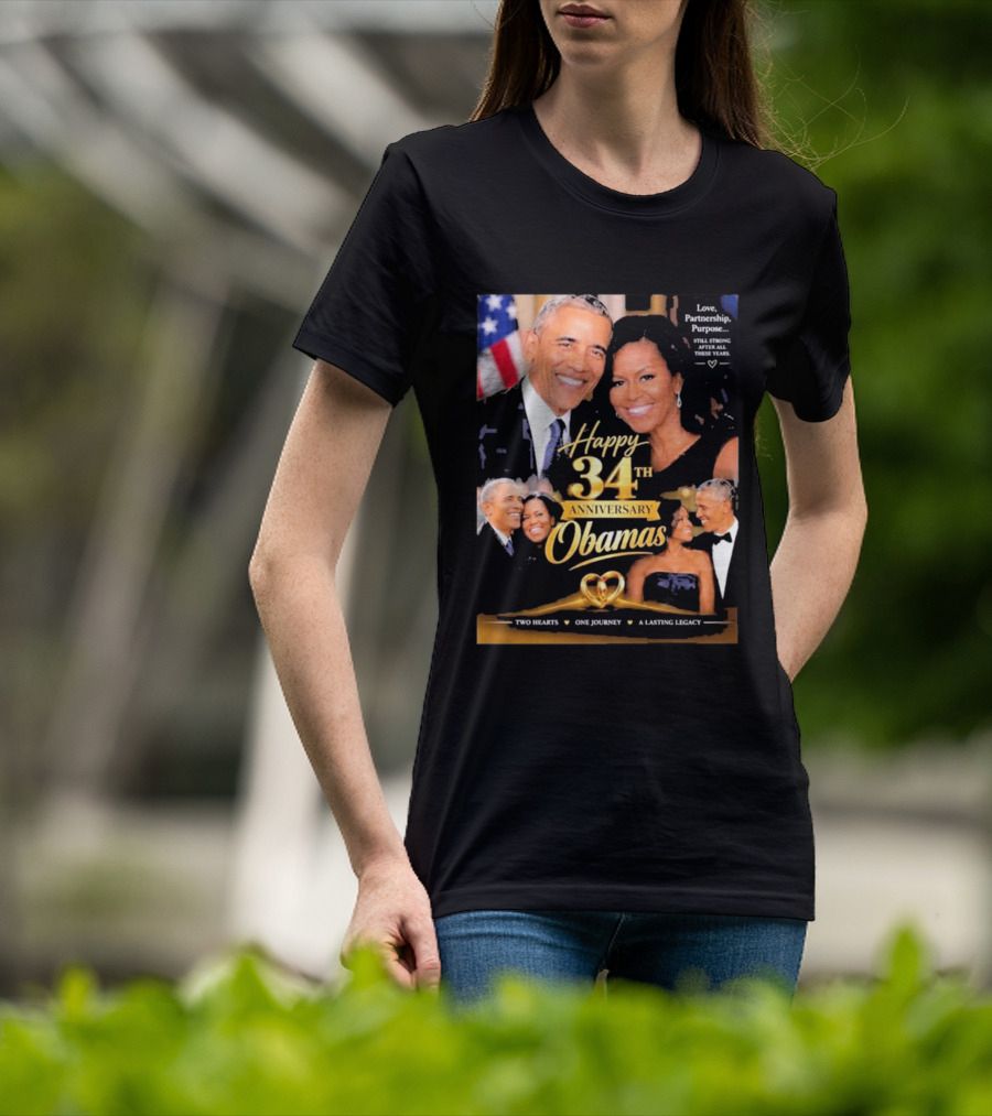 Happy 34th Anniversary Obamas Love Partnership Purpose Two Hearts One Journey A Lasting Legacy T-Shirt