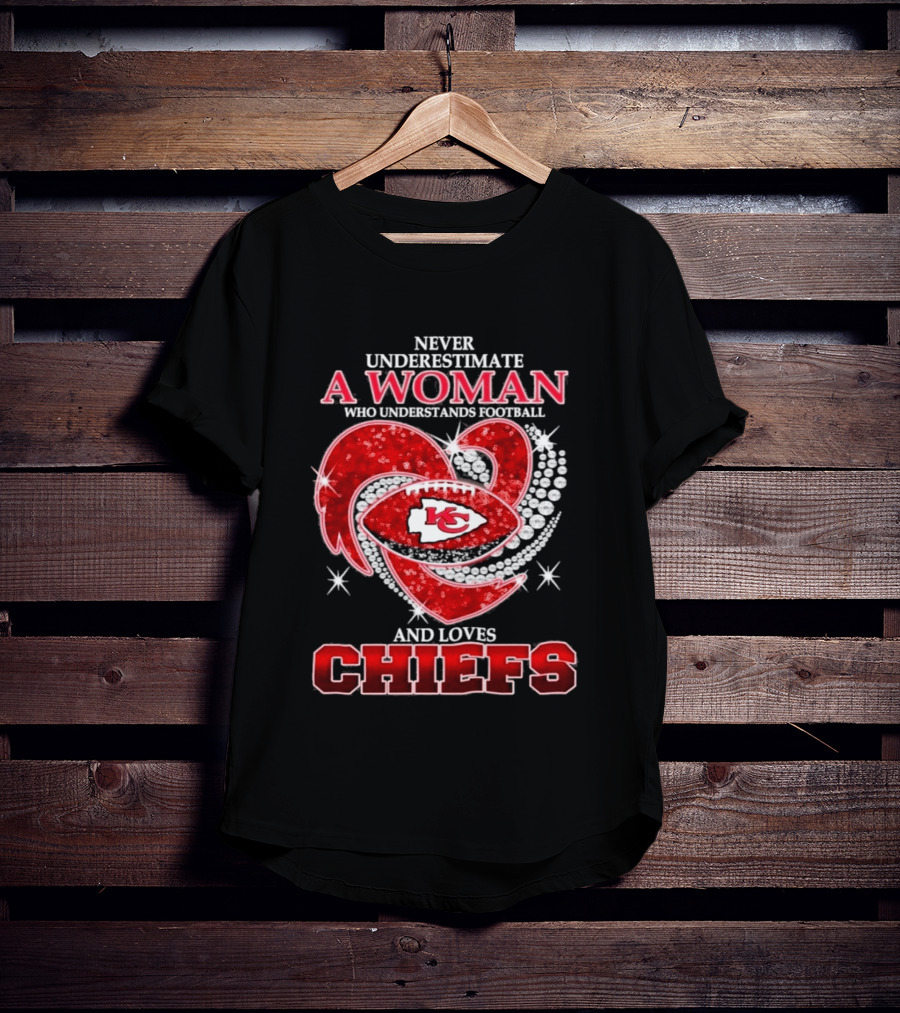 Never Underestimate A Woman Who Understands Football And Loves Chiefs KC Football T-Shirt