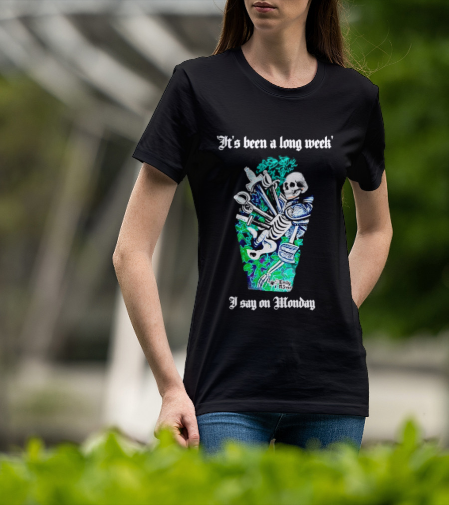It's Been A Long Week I Say On Monday Skeleton With Swords And Armor T-Shirt