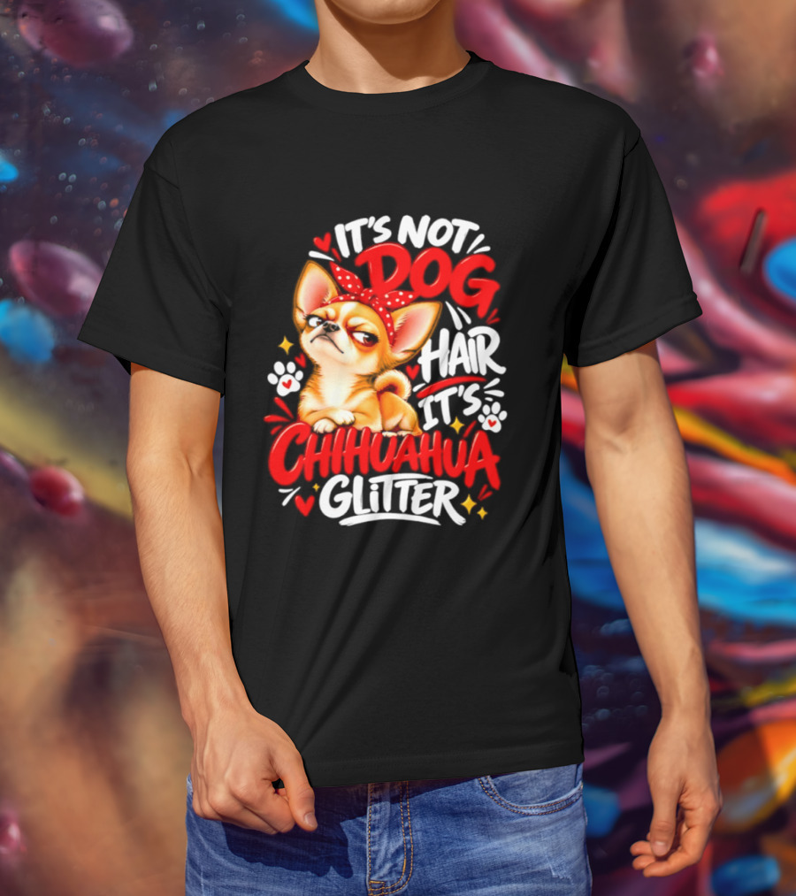 It's Not Dog Hair It's Chihuahua Glitter Cute Chihuahua With Red Bow And Paw Prints T-Shirt