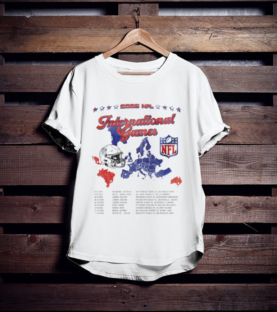 2026 NFL International Games Schedule Europe And Australia Matchups T-Shirt