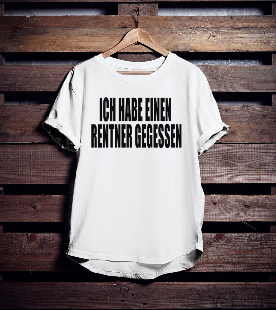 Ich Habe Einen Rentner Gegessen Fun T-Shirt