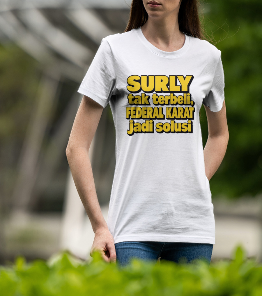 Surly Tak Terbeli Federal Karat Jadi Solusi T-Shirt