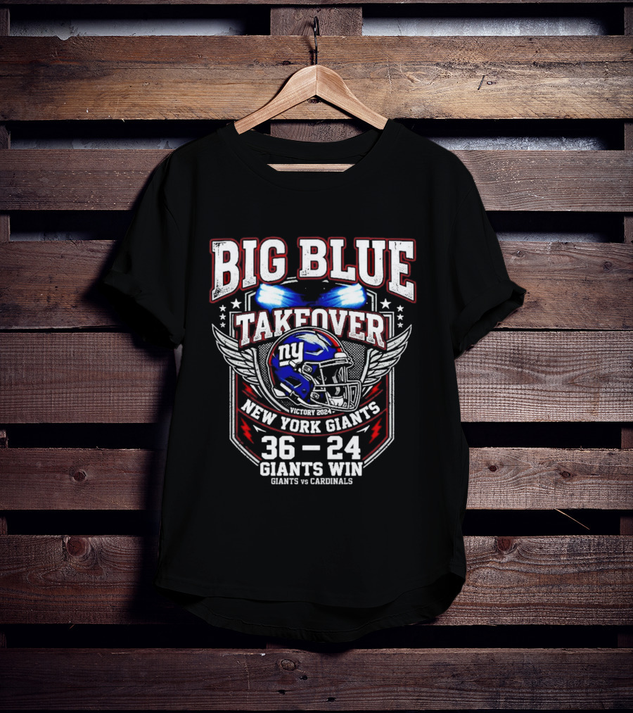 Big Blue Takeover New York Giants Win 36 24 Giants Vs Cardinals T-Shirt