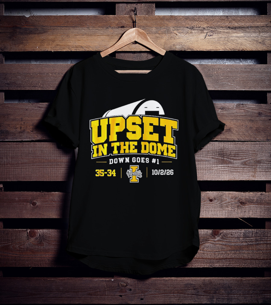 Upset In The Dome Down Goes 1 Idaho Vandals 35 34 10/2/26 T-Shirt