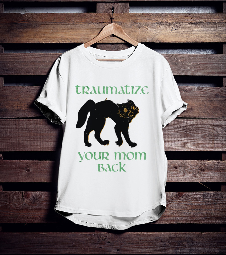Traumatize Your Mom Back Black Cat T-Shirt