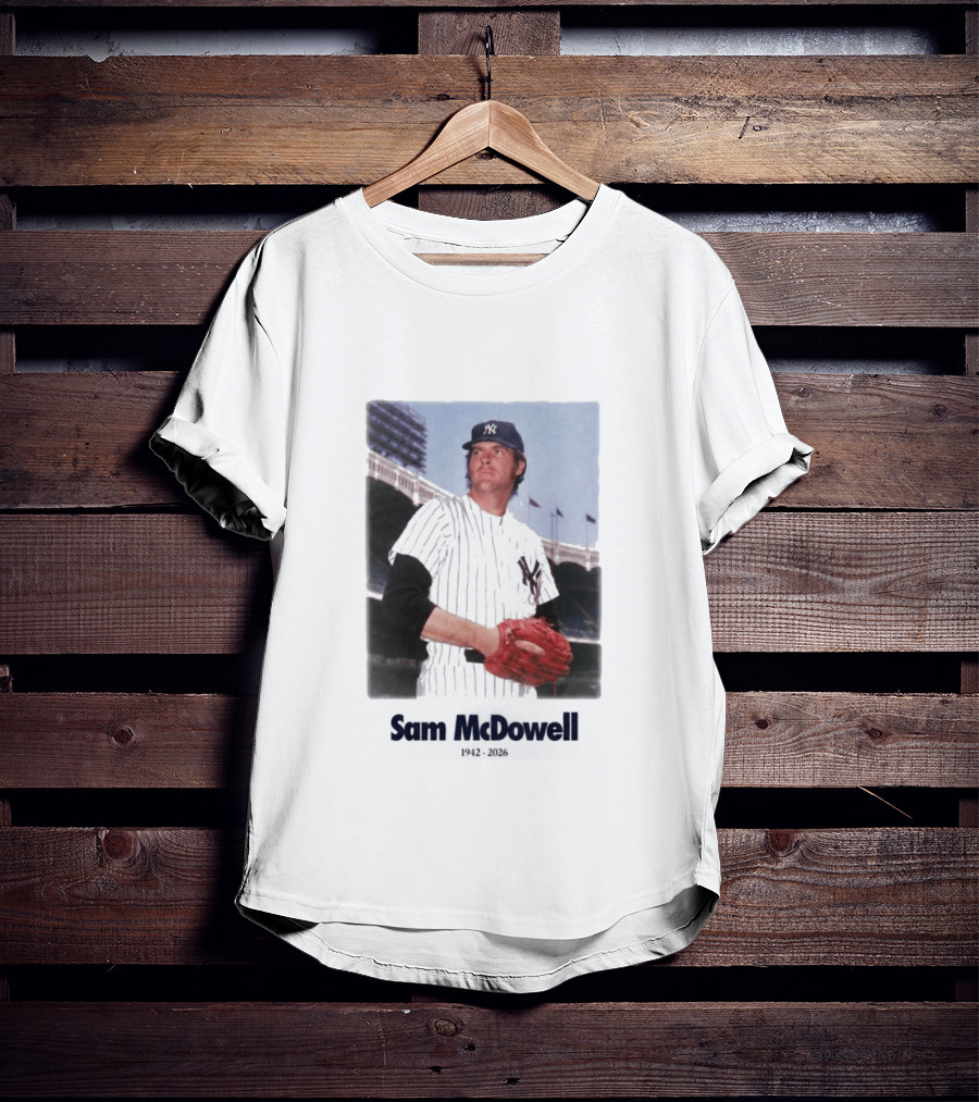 Yankees Sam McDowell 1942 2026 Memorial T-Shirt