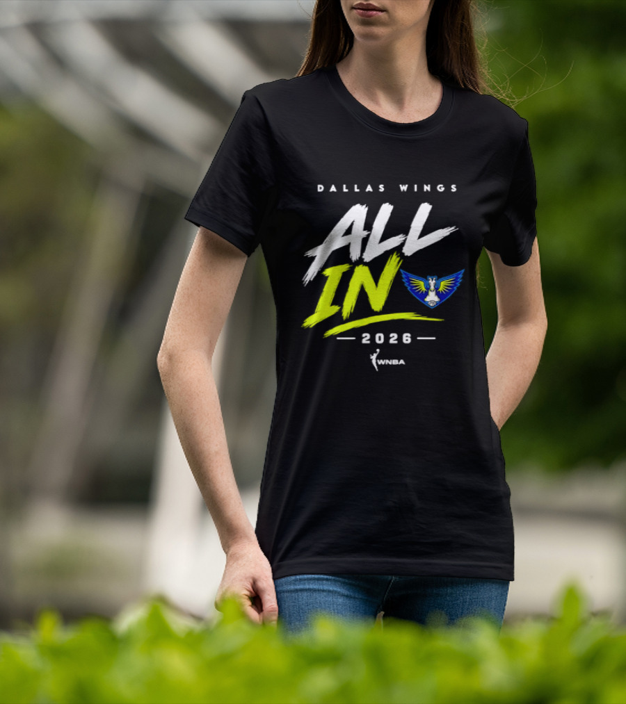Dallas Wings WNBA All In 2026 Logo And Team Branding T-Shirt