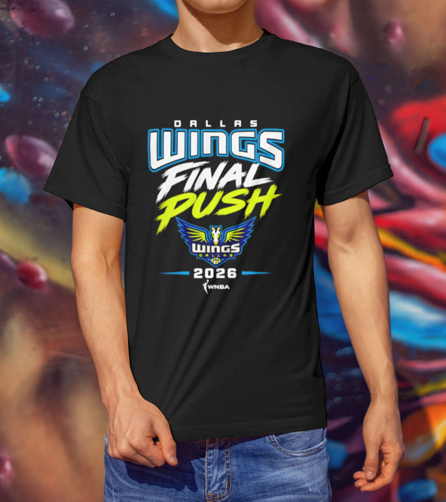 Dallas Wings Final Push WNBA 2026 T-Shirt