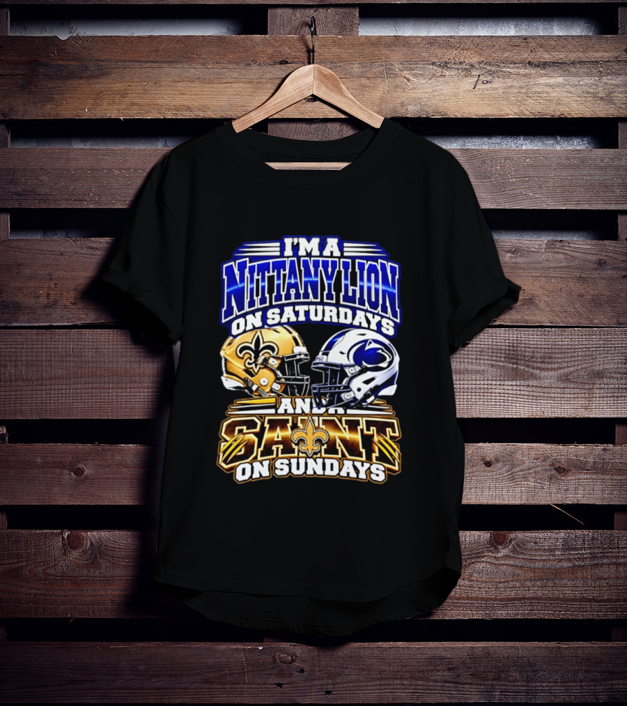 I'm A Nittany Lion On Saturdays And A Saint On Sundays Football Helmet T-Shirt
