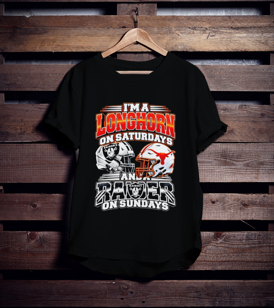 I'm A Longhorn On Saturdays And Raider On Sundays Raiders Longhorns Football 2026 T-Shirt