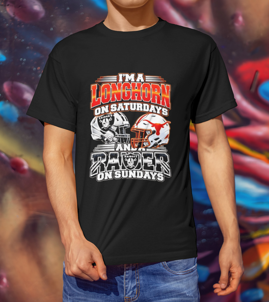 I'm A Longhorn On Saturdays And Raider On Sundays Raiders Longhorns Football 2026 T-Shirt
