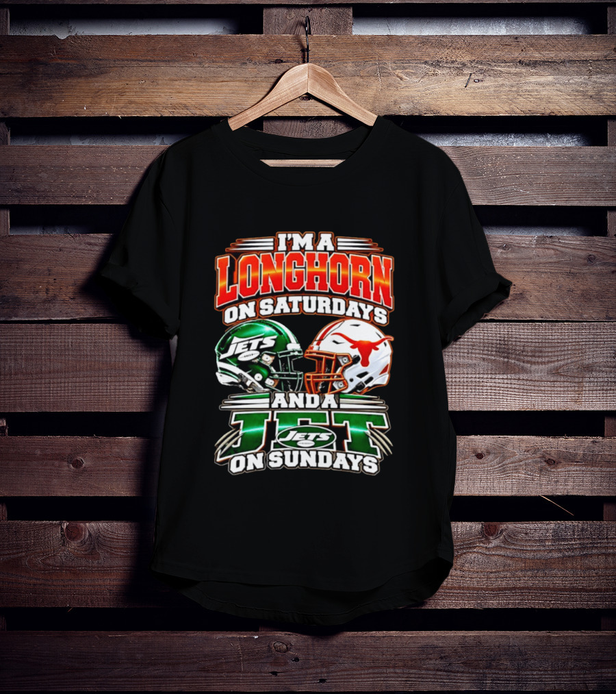 I'm A Longhorn On Saturdays And A Jet On Sundays Texas Longhorns New York Jets Football 2026 T-Shirt