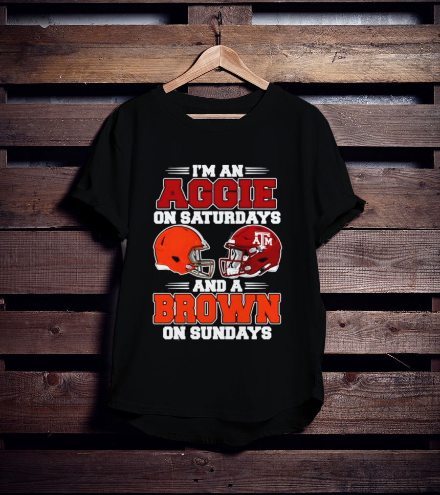 Texas A&M Aggie On Saturdays Cleveland Browns On Sundays Fan Gear T-Shirt