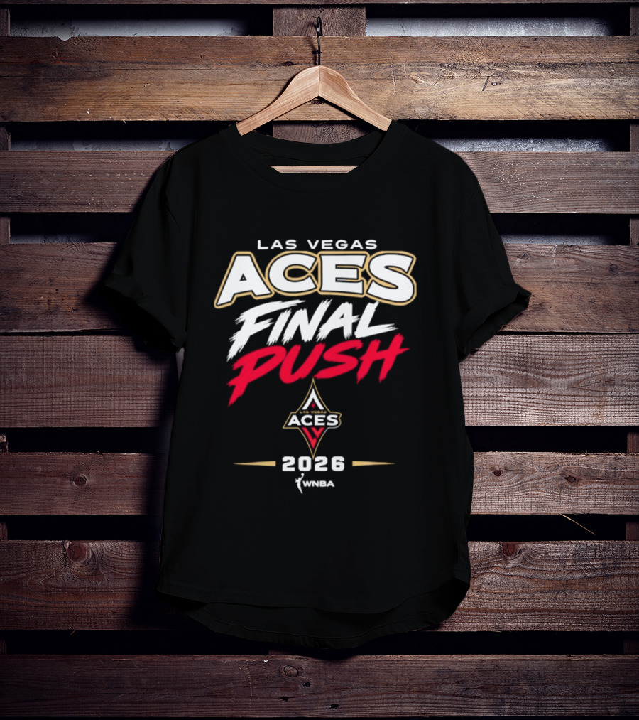 Las Vegas Aces WNBA 2026 Final Push T-Shirt