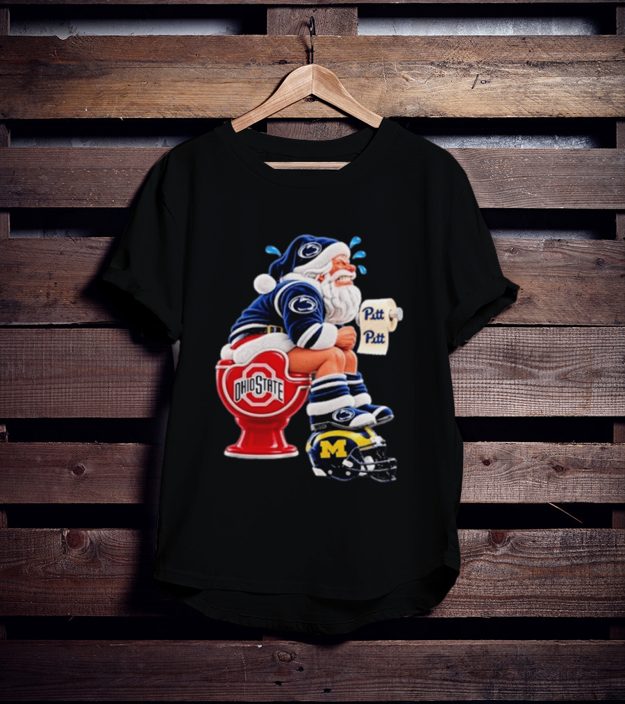Penn State Santa Sitting On Ohio State Toilet With Pitt Michigan Football Helmet T-Shirt