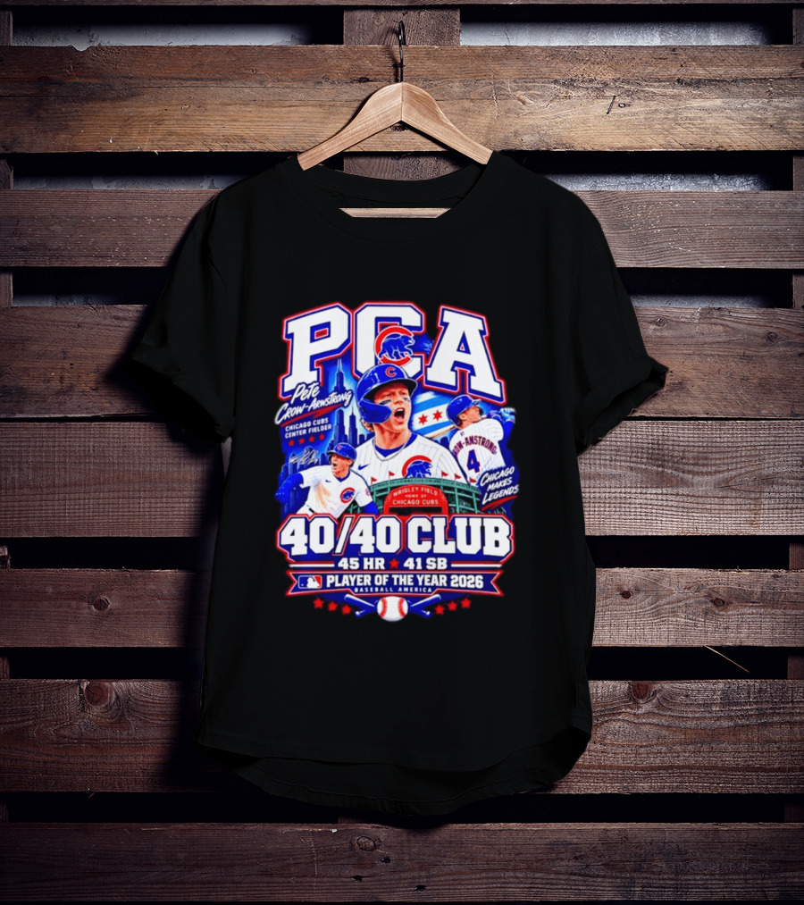 PCA Pete Crow Armstrong Chicago Cubs 40/40 Club Player Of The Year 2026 45 HR 41 SB T-Shirt