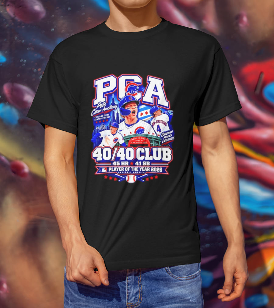 PCA Pete Crow Armstrong Chicago Cubs 40/40 Club Player Of The Year 2026 45 HR 41 SB T-Shirt