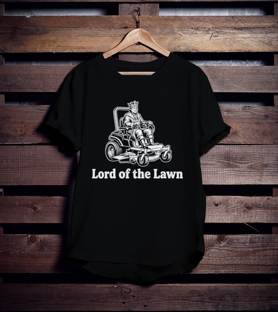 Lord Of The Lawn Grass Cutting Dad Riding Mower King T-Shirt