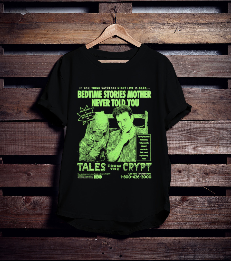 Tales From The Crypt Bedtime Stories Mother Never Told You If You Think Saturday Night Live Is Dead T-Shirt