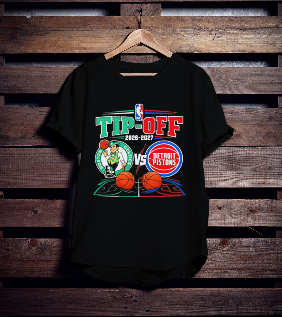 NBA Tip Off 2026 2027 Boston Celtics Vs Detroit Pistons Opening Night T-Shirt