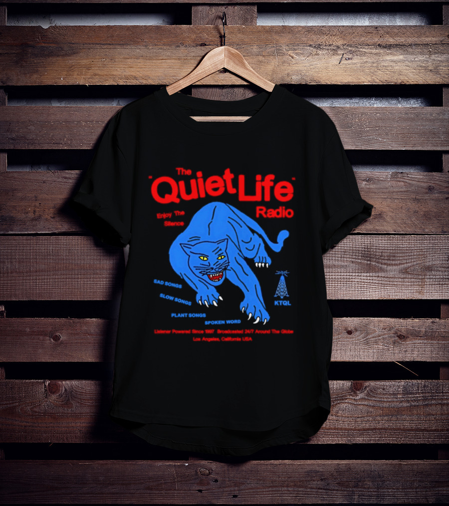 The Quiet Life Radio Enjoy The Silence Sad Slow Plant Songs Spoken Word Panther Broadcast America KPOJ T-Shirt
