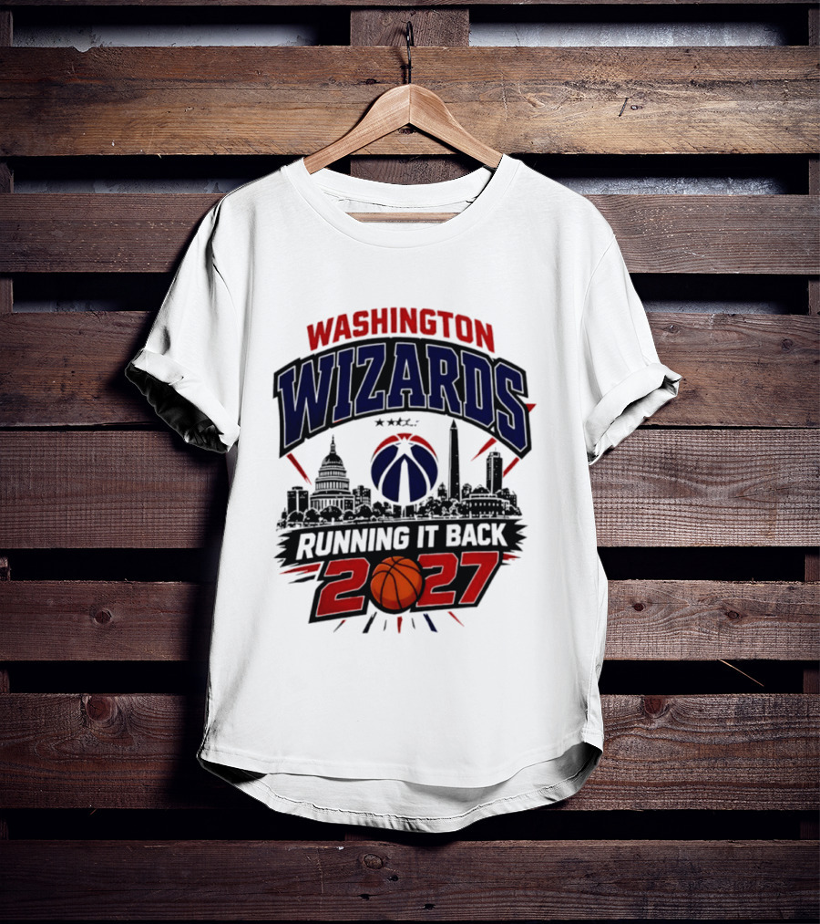 Washington Wizards 2027 Running It Back With Basketball And Skyline T-Shirt