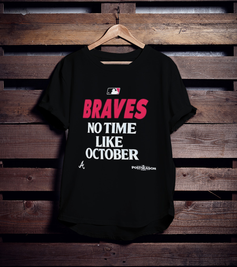 Atlanta Braves No Time Like October 2026 MLB Postseason T-Shirt
