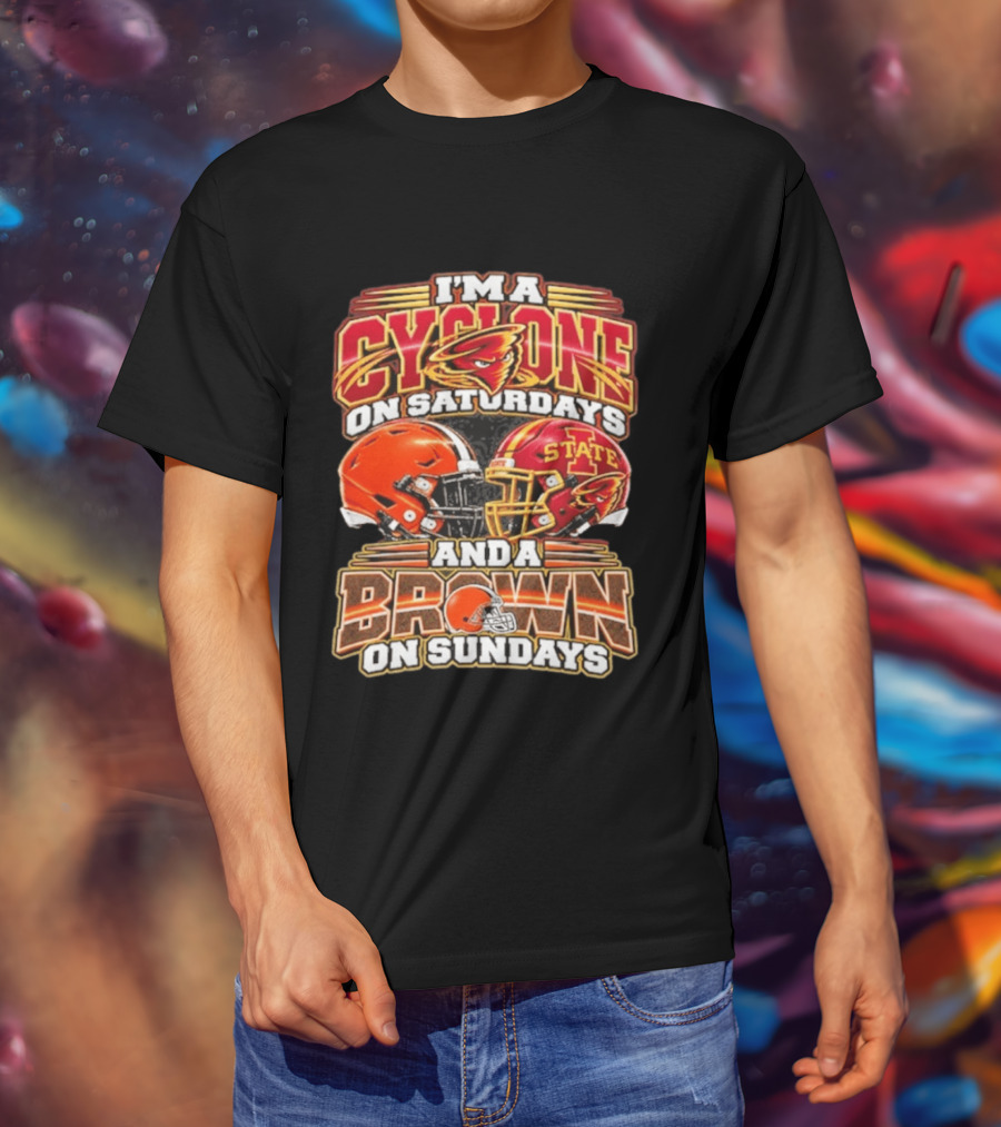 I'm A Cyclone On Saturdays Iowa State And A Cleveland Brown On Sundays Helmet Football Fans T-Shirt
