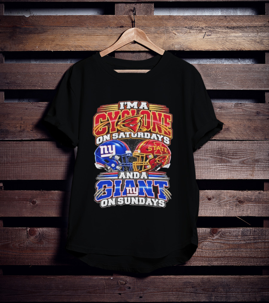 I'm A Cyclone On Saturdays Iowa State And A New York Giant On Sundays Helmet T-Shirt
