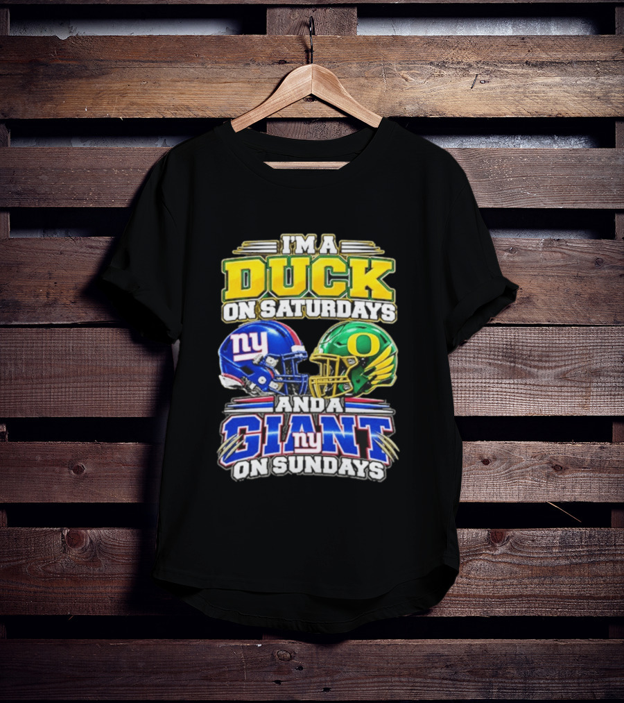 I'm A Duck On Saturdays Oregon Helmet And A Giant On Sundays NY Helmet T-Shirt