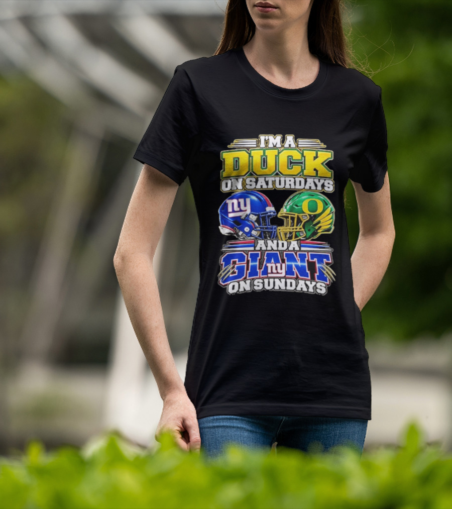 I'm A Duck On Saturdays Oregon Helmet And A Giant On Sundays NY Helmet T-Shirt