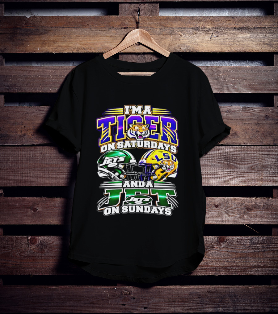 I'm A Tiger On Saturdays And A New York Jet On Sundays LSU 2026 Football Season T-Shirt