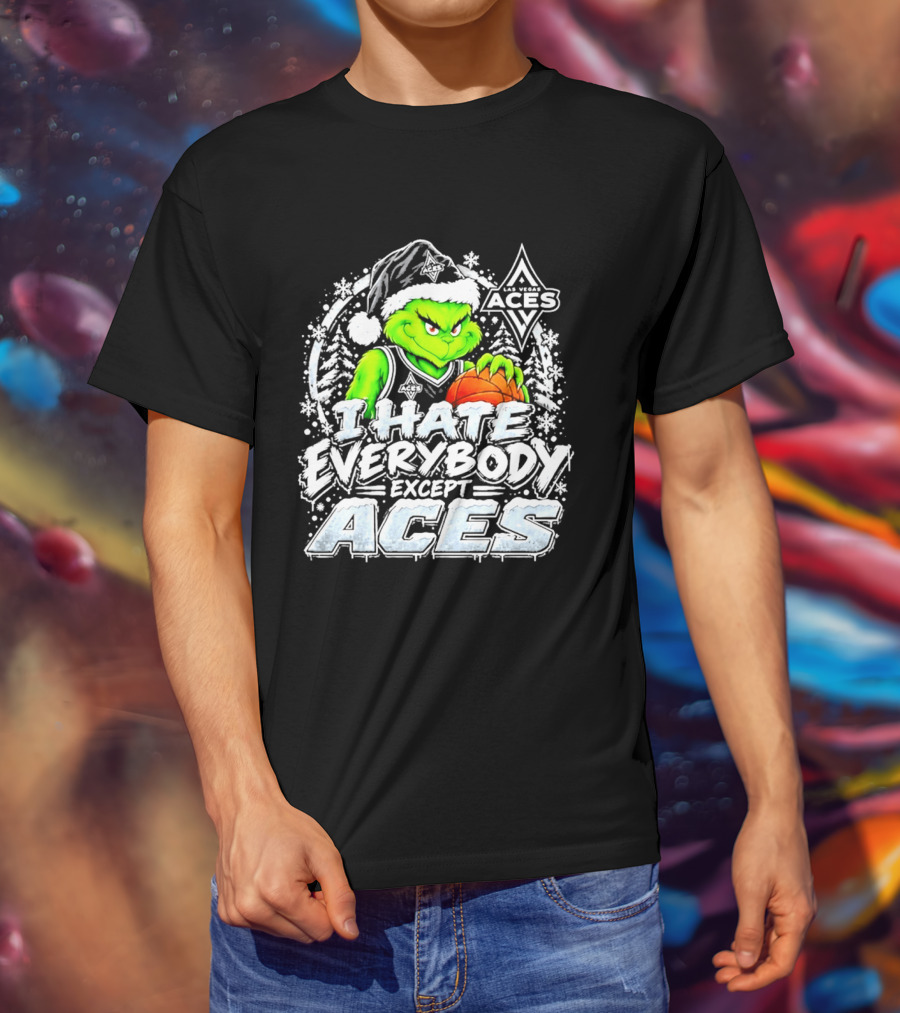 Las Vegas Aces Grinch Christmas I Hate Everybody Except Aces T-Shirt